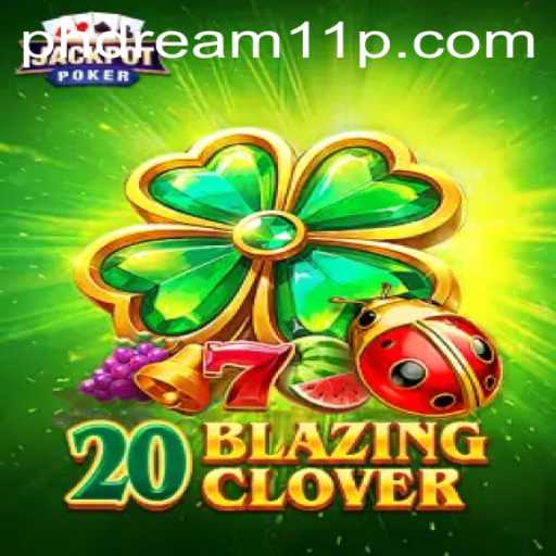 20BlazingClover: A Thrilling Adventure Infused with Strategy