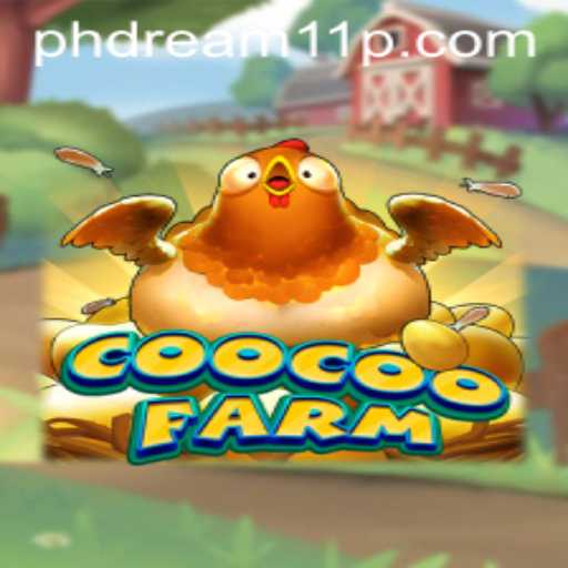 Exploring the Exciting World of CooCooFarm and PH Dream 11
