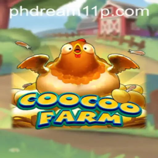 Exploring the Exciting World of CooCooFarm and PH Dream 11