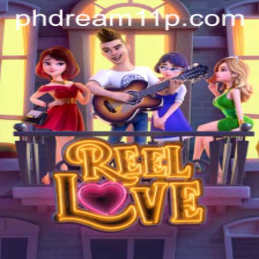 Unlock the Excitement of ReelLove in the PH Dream 11